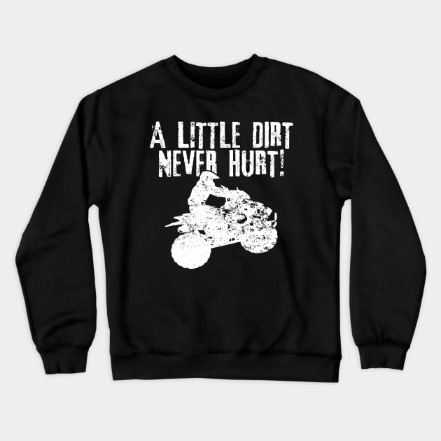 4 Wheeler Little Dirt Never Hurt Quad Bike ATV Vintage Crewneck Sweatshirt by LEGO